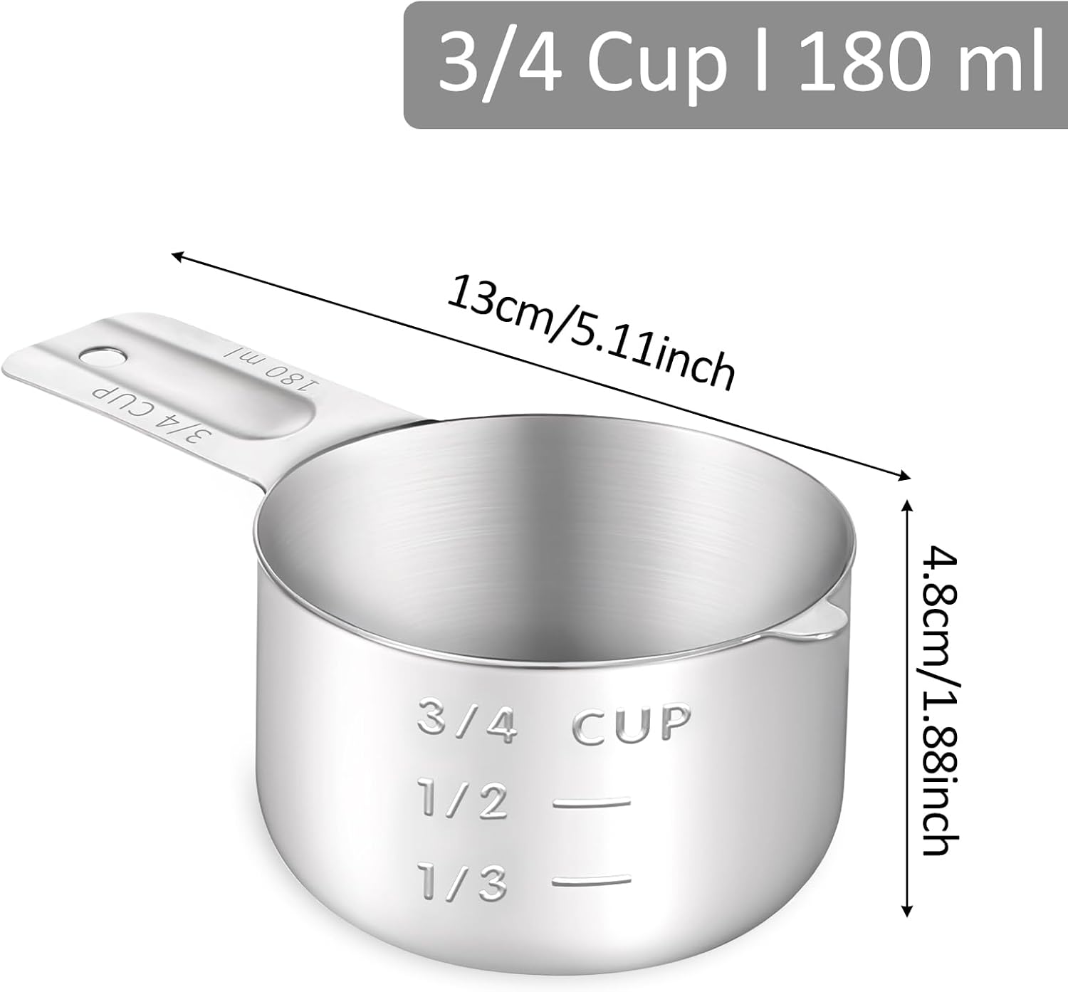 3/4 Cup (180ml, 6oz) Stainless Steel Measuring Cups Measure Scoop for Cooking Baking Coffee, Dishwasher Safe, Metric and US Measurement